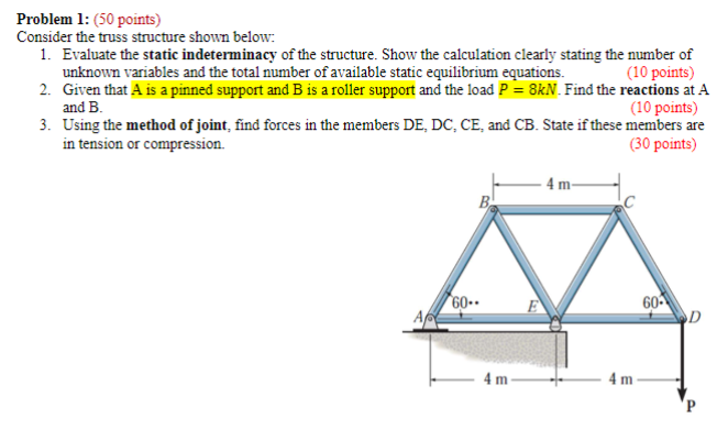 Problem l: ( 5 0 points ) Consider the truss