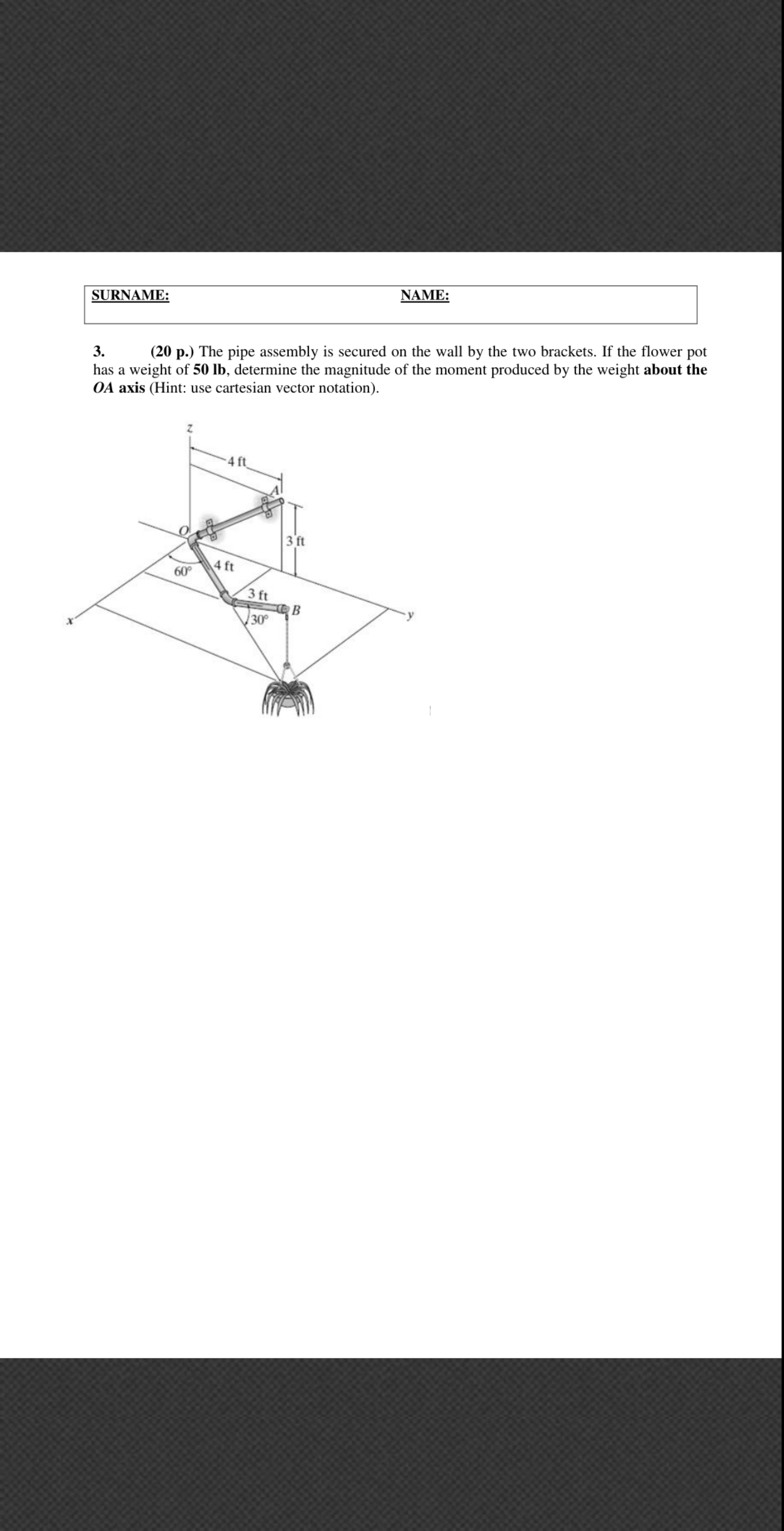 SURNAME: NAME: 3 . ( 2 0 p . ) The pipe assembly