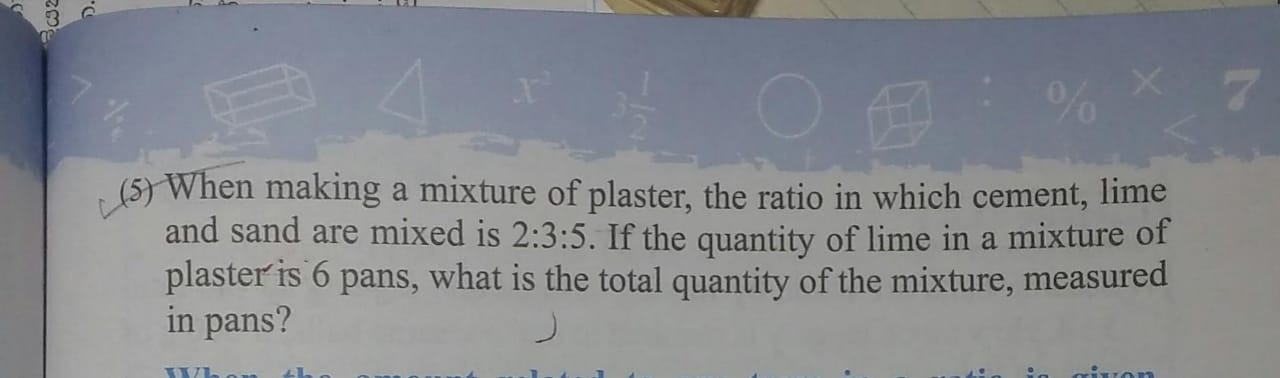 ( 5 ) When making a mixture of plaster, the ratio