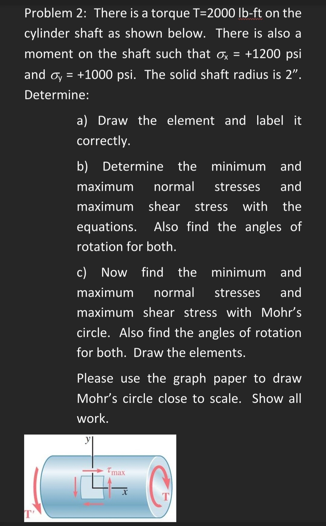 Problem 2 : There is a torque T = 2 0 0 0 l b - f