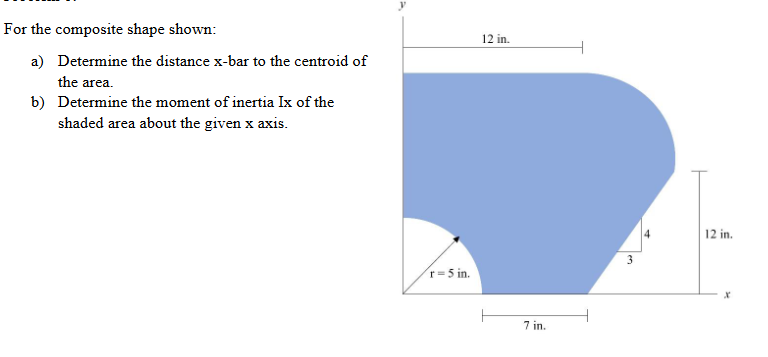 For the composite shape shown: a ) Determine the