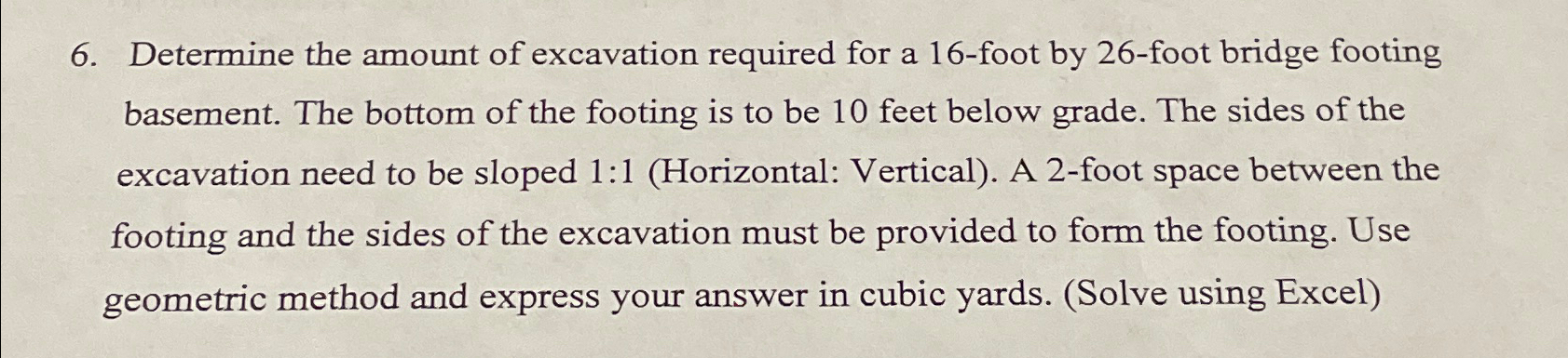 Determine the amount of excavation required for a