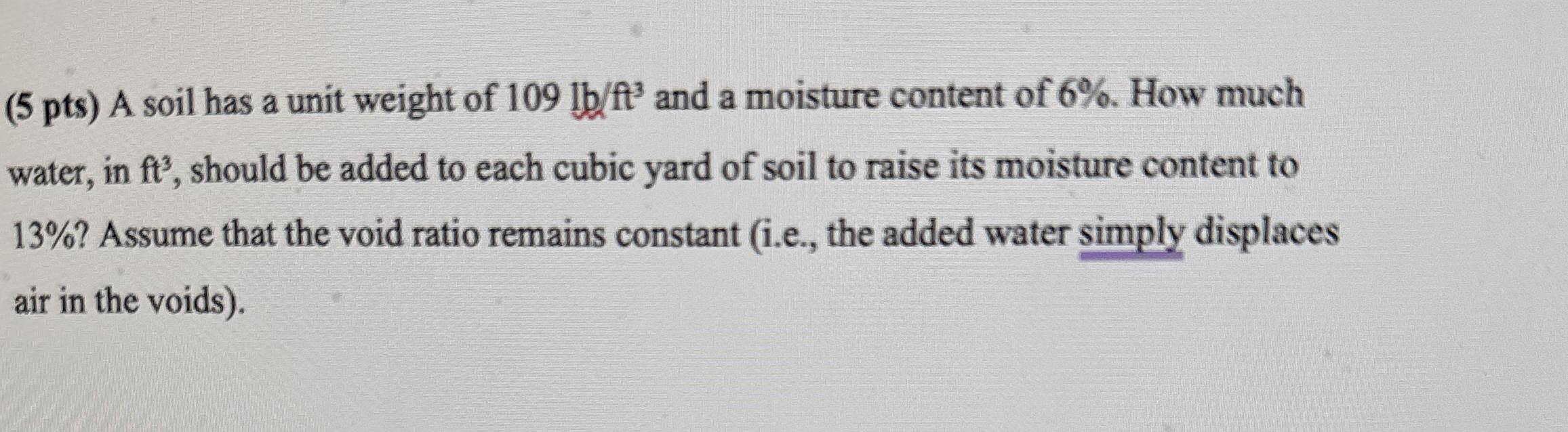 ( 5 pts ) A soil has a unit weight of 1 0 9 l b f
