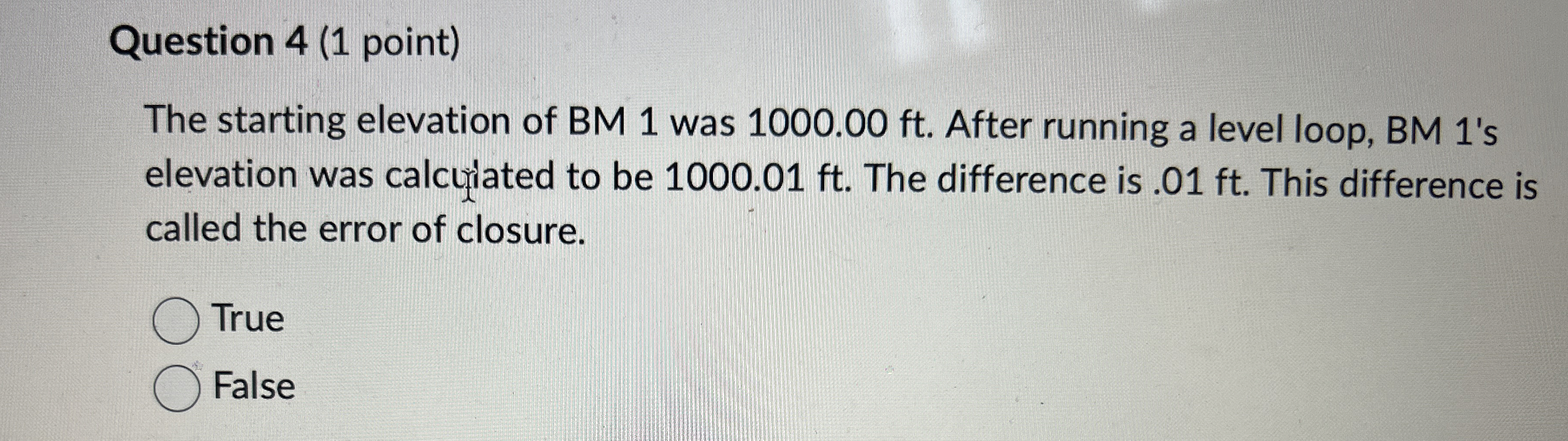 Question 4 ( 1 point ) The starting elevation of