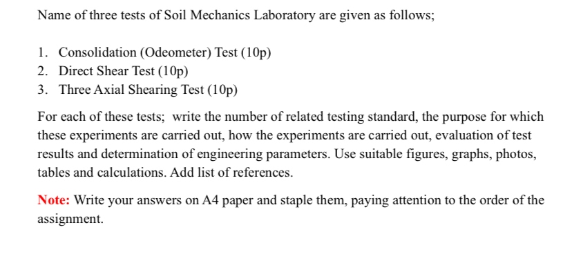 Name of three tests of Soil Mechanics Laboratory