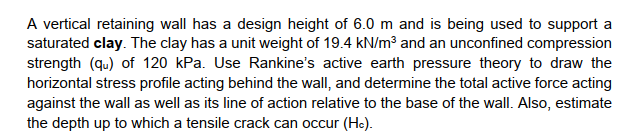 A vertical retaining wall has a design height of