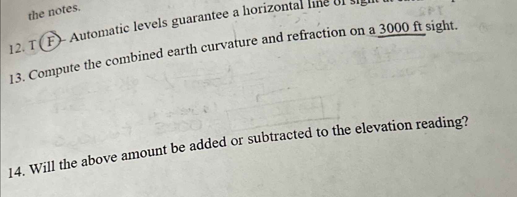 T ( F ) Automatic levels guarantee a horizontal
