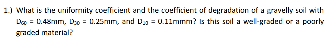 1 . ) What is the uniformity coefficient and the