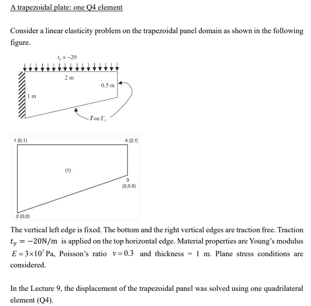 A trapezoidal plate: one Q 4 element Consider a