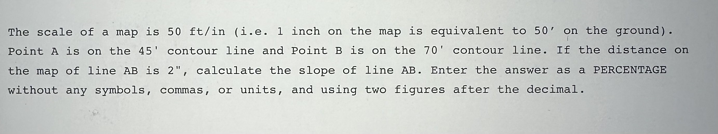 The scale of a map is 5 0 ft / in ( i . e . 1