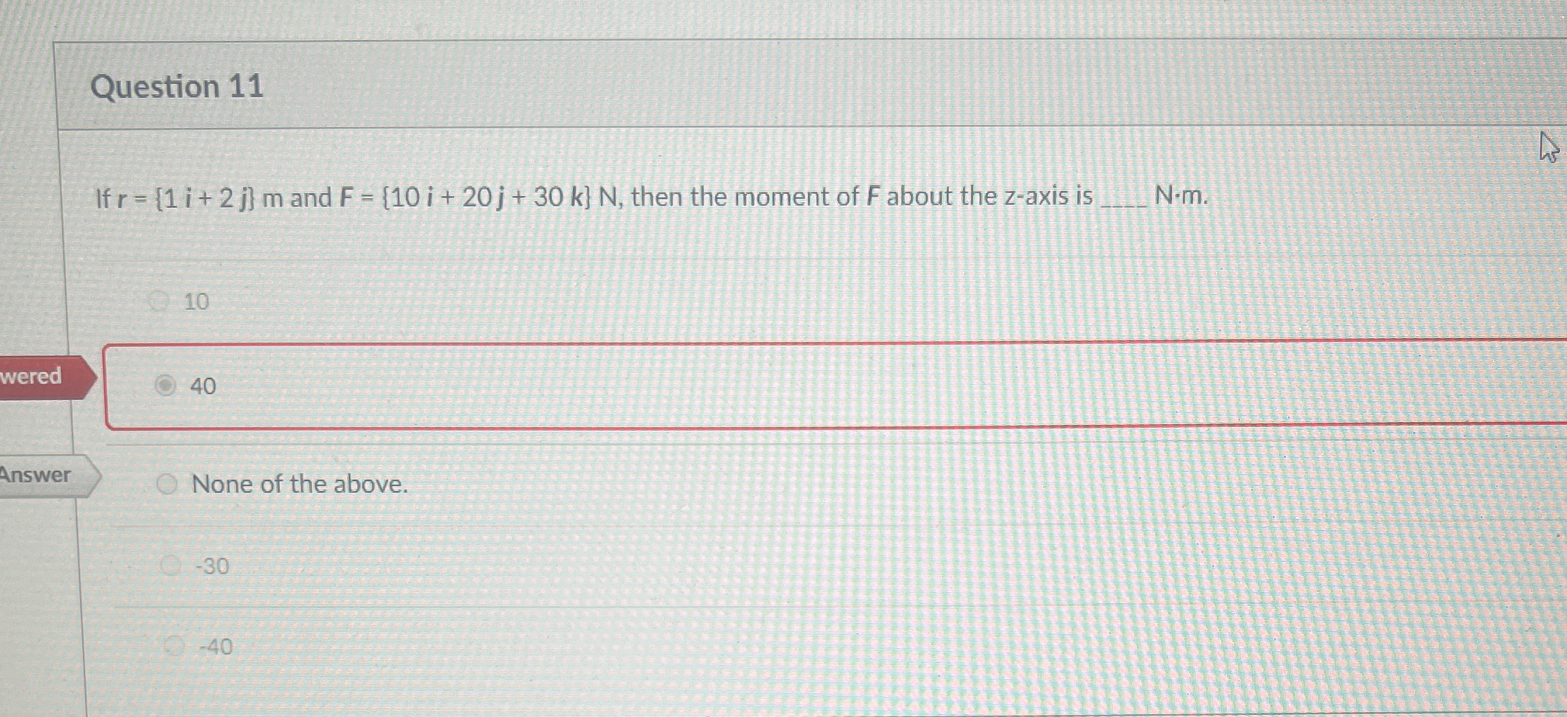 Question 1 1 If r = { 1 i + 2 j } m and F = { 1 0