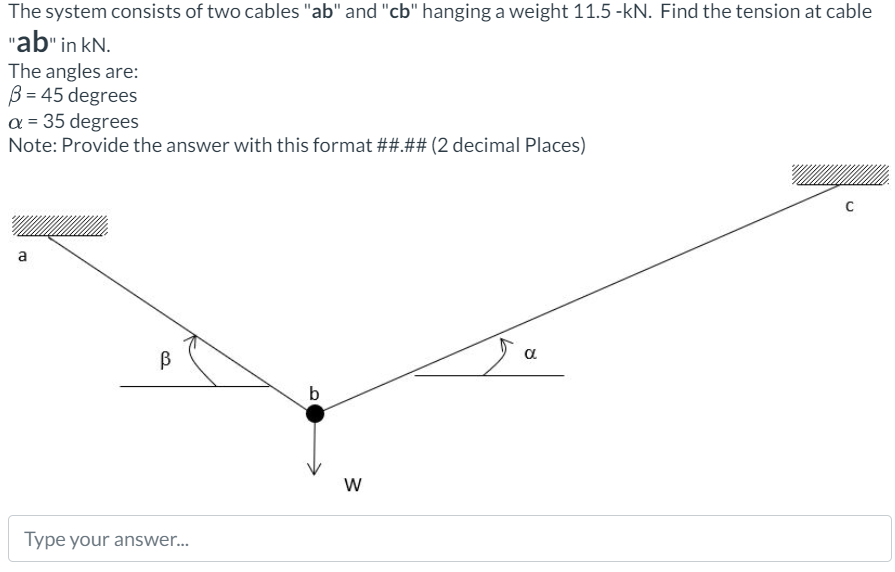 The system consists of two cables " ab " and " cb