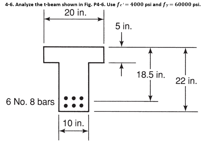 4 - 6 . Analyze the t - beam shown in Fig. P 4 -