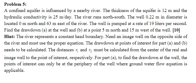 Problem 5 : A confined aquifer is influenced by a