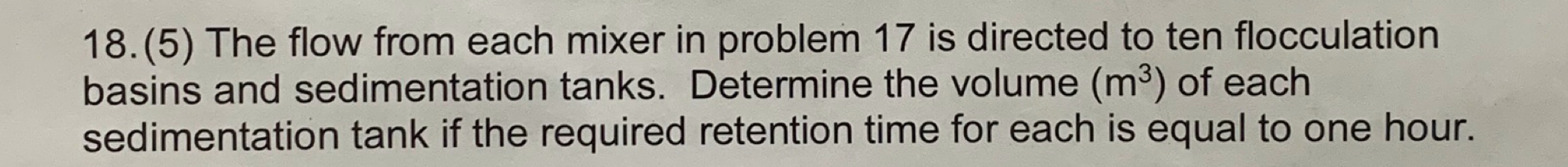 ( 5 ) The flow from each mixer in problem 1 7 is