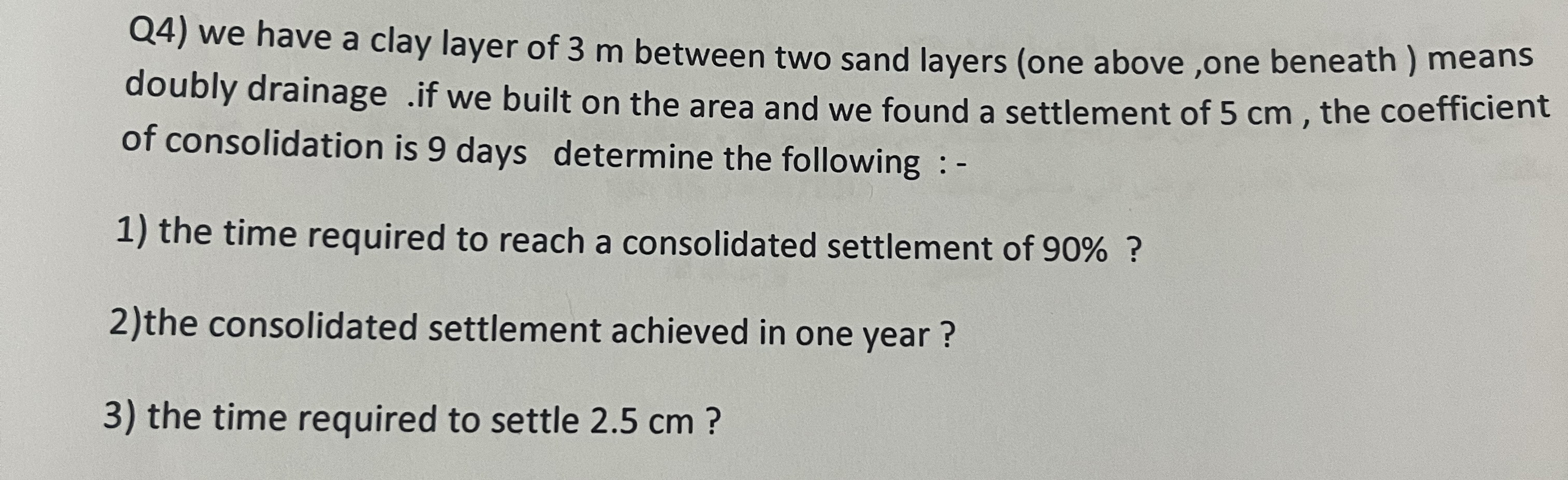 Q 4 ) we have a clay layer of 3 m between two