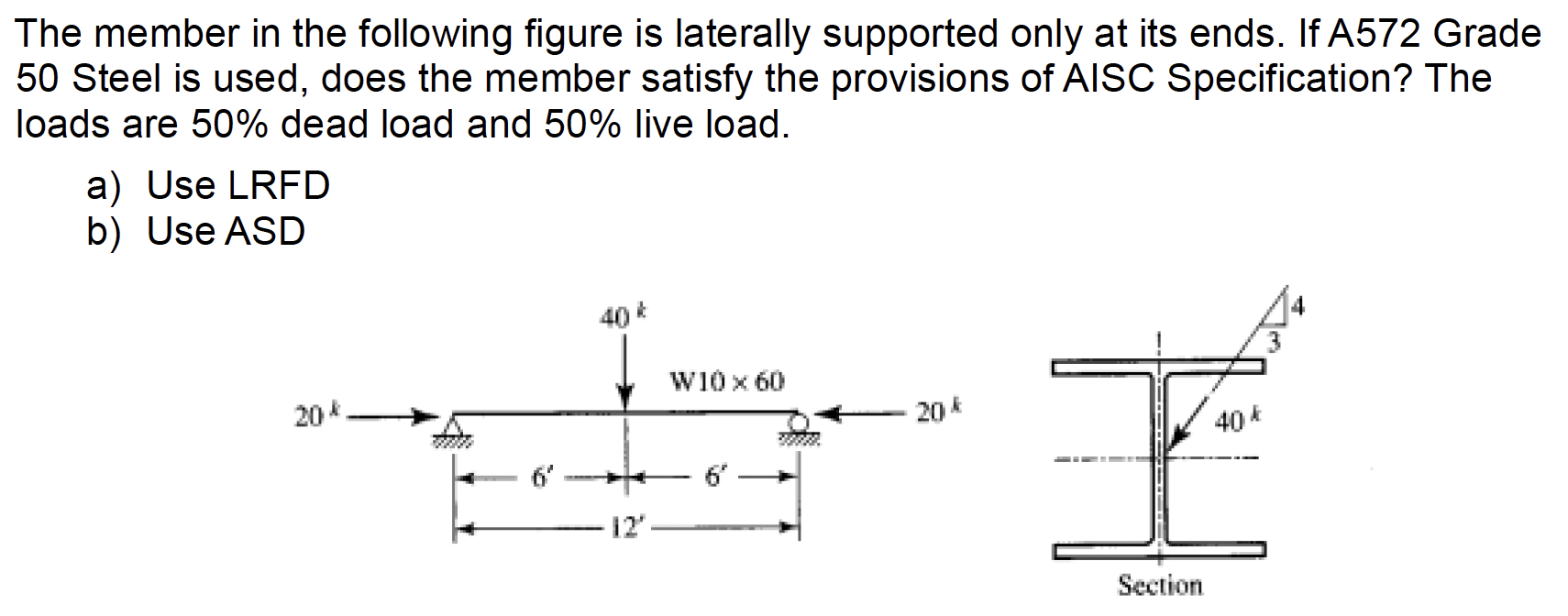 The member in the following figure is laterally