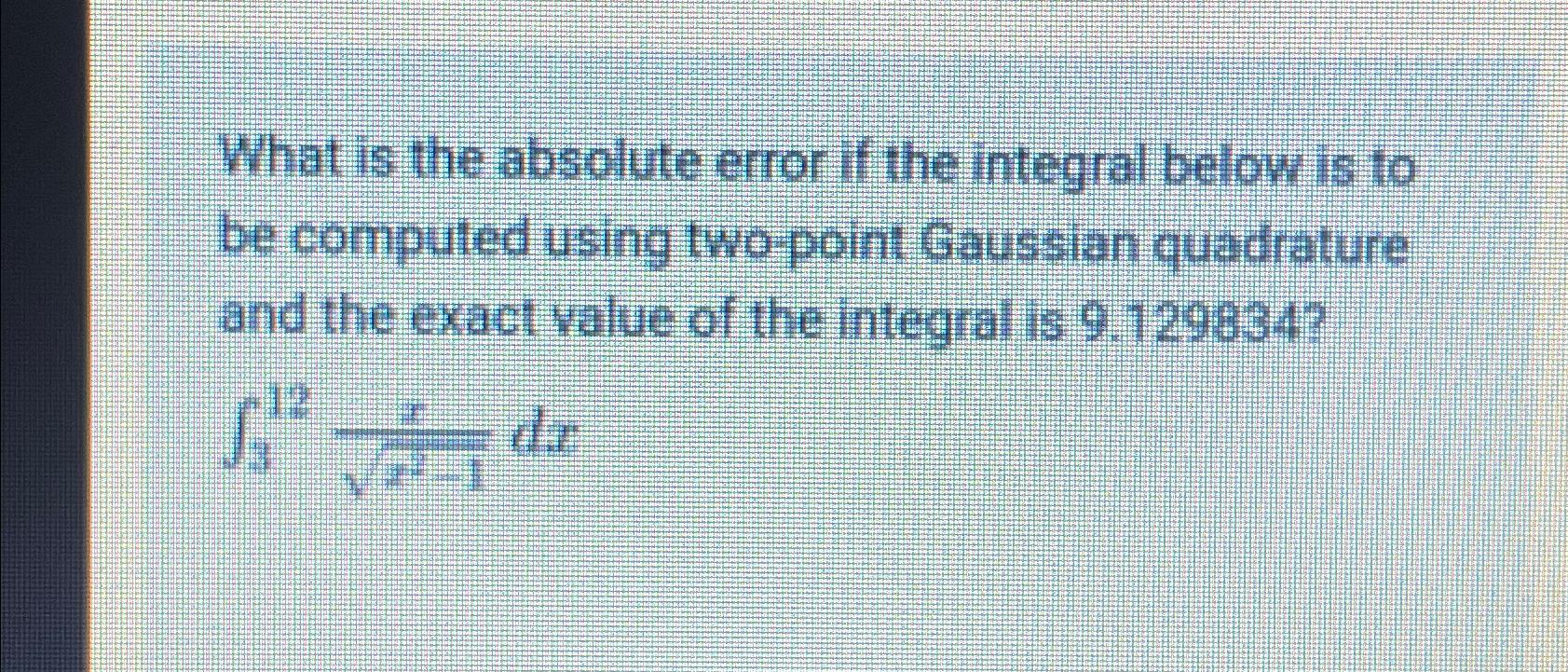 What is the absolute error if the integral below