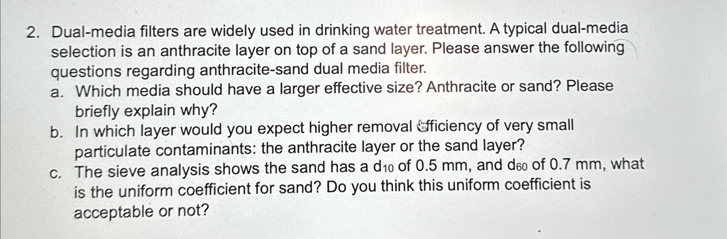 Dual - media filters are widely used in drinking