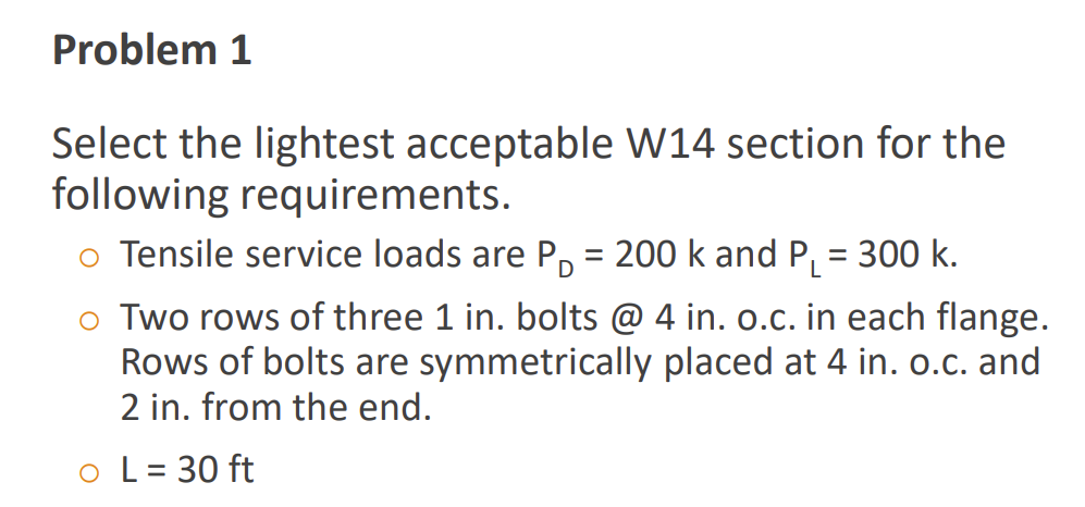Problem 1 Select the lightest acceptable W 1 4