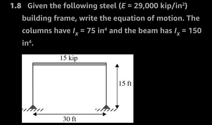 1 . 8 Given the following steel ) = ( 2 9 , 0 0 0