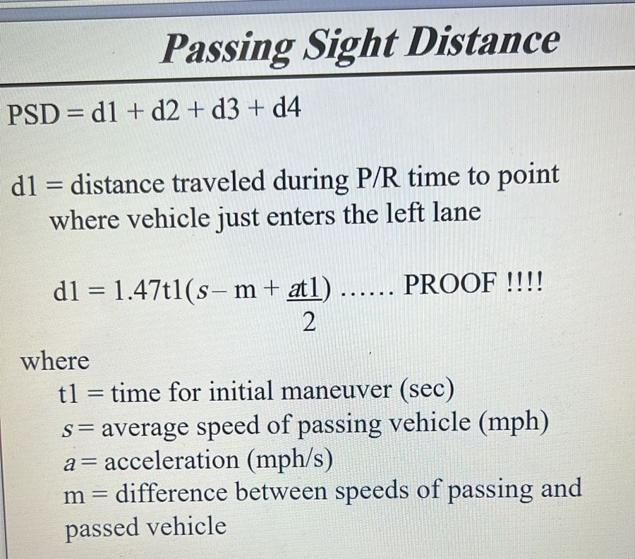 Passing Sight Distance PSD = d 1 + d 2 + d 3 + d
