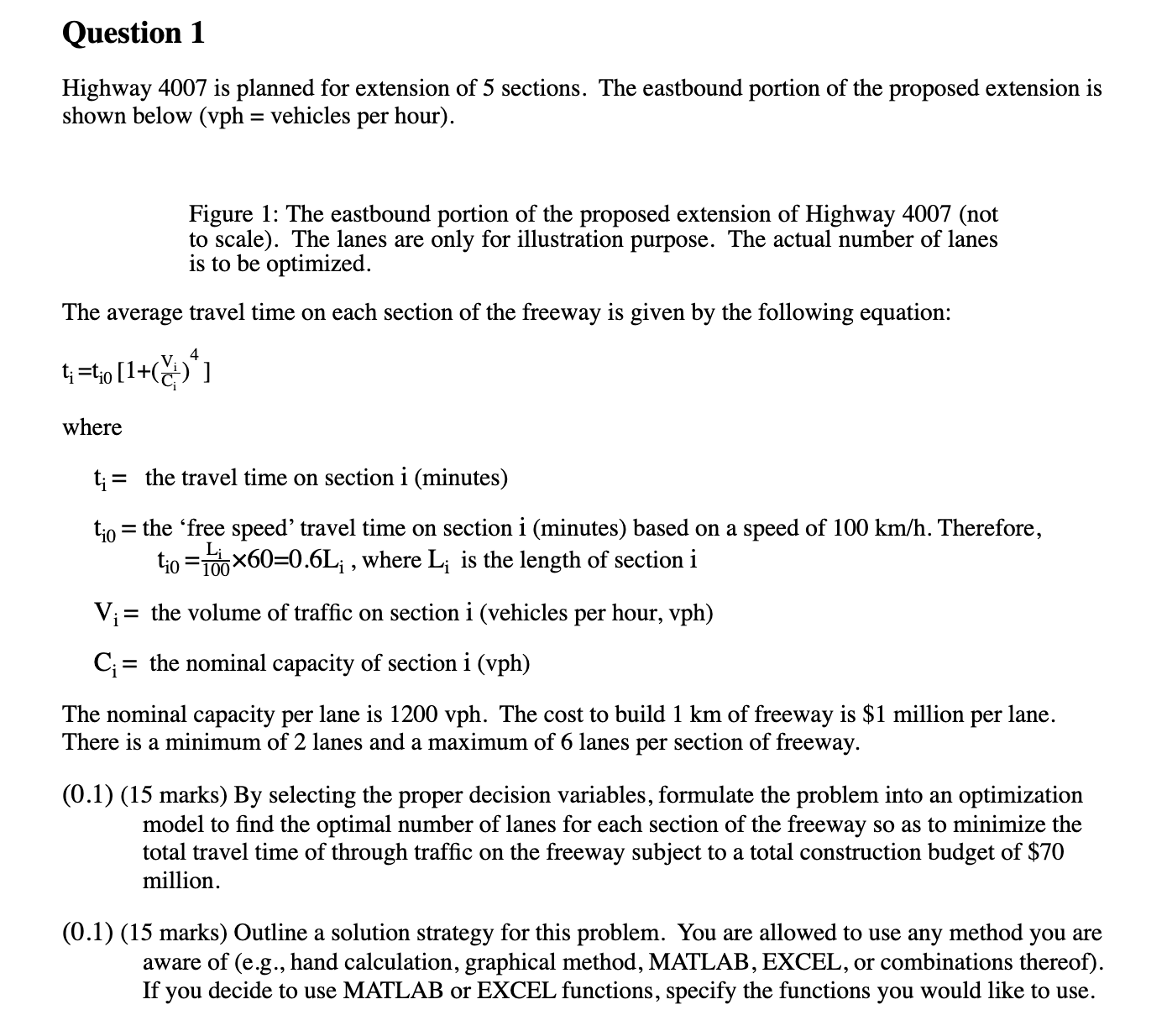 Question 1 Highway 4 0 0 7 is planned for