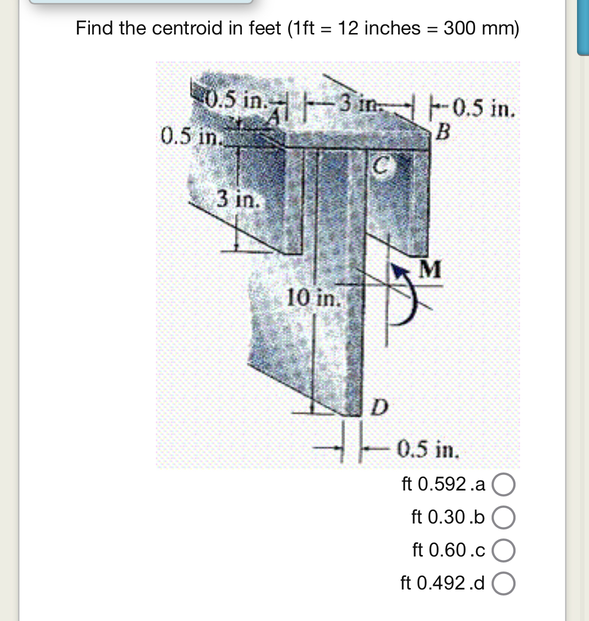 Find the centroid in feet inches = 3 0 0 m m ft 0