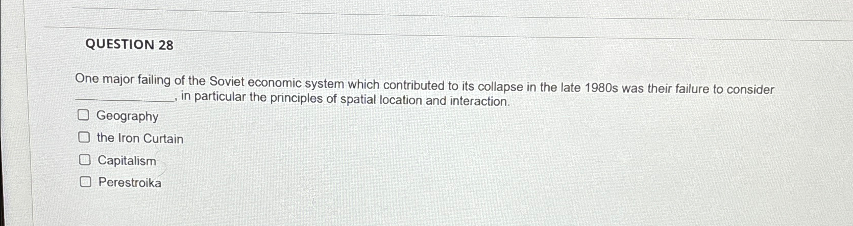 QUESTION 2 8 One major failing of the Soviet