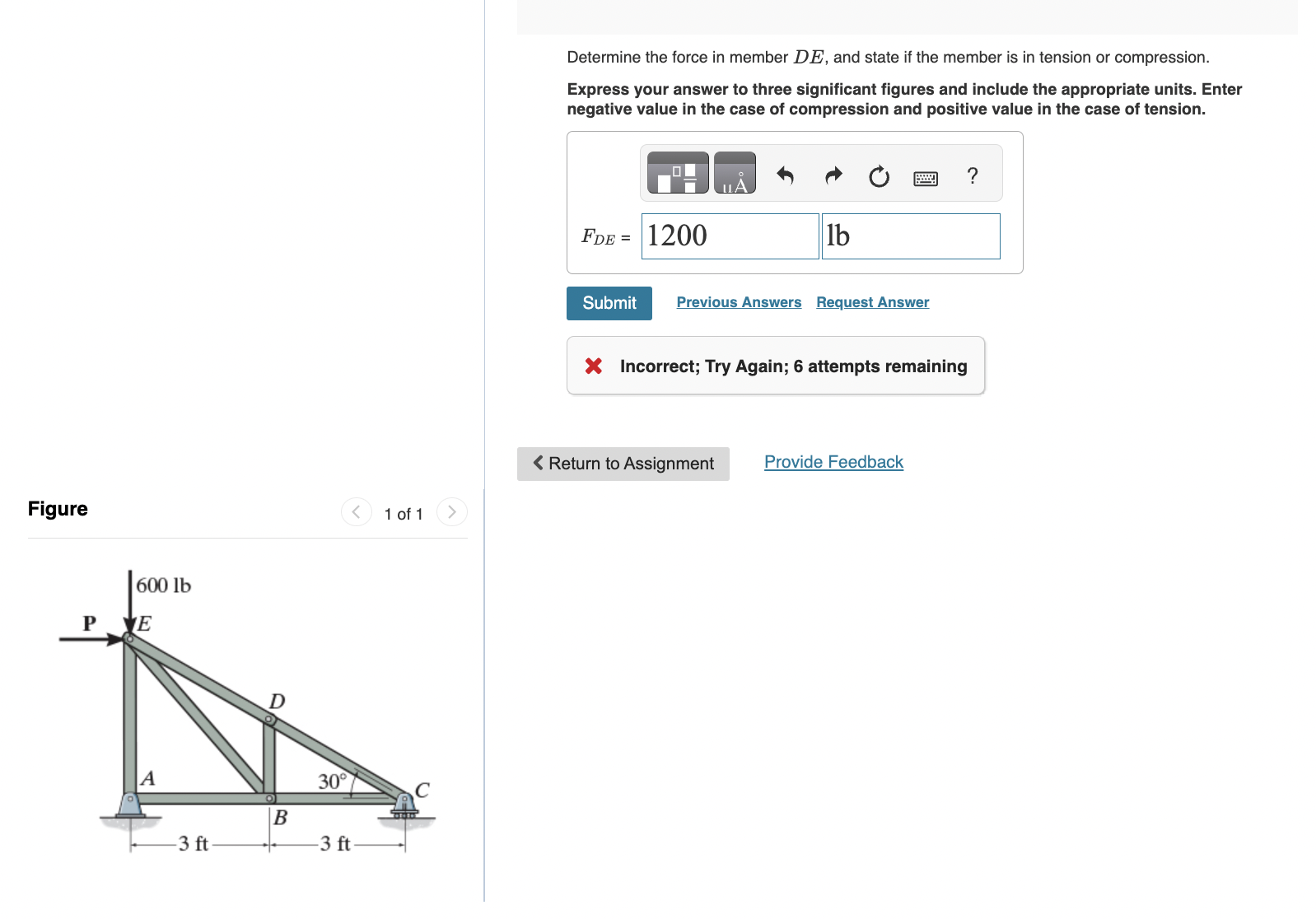 P = 5 5 0 lb Determine the force in member D E ,