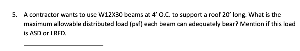 A contractor wants to use W 1 2 3 0 beams at 4 '