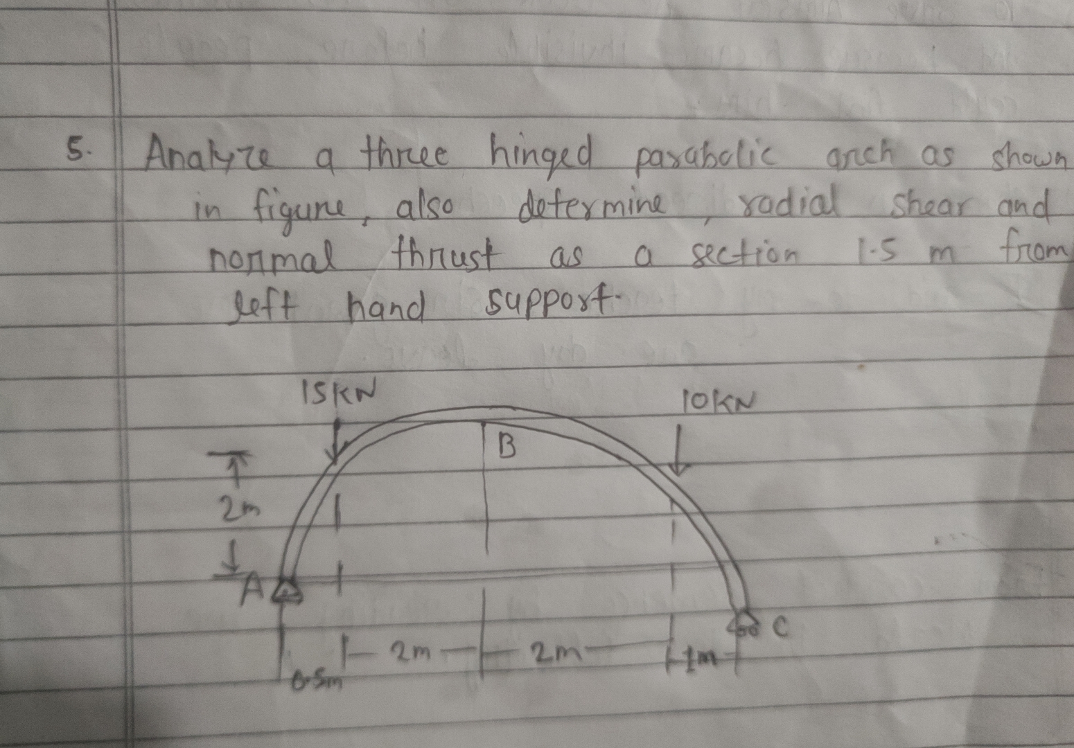Analyze a three hinged parabalic anch as shown in