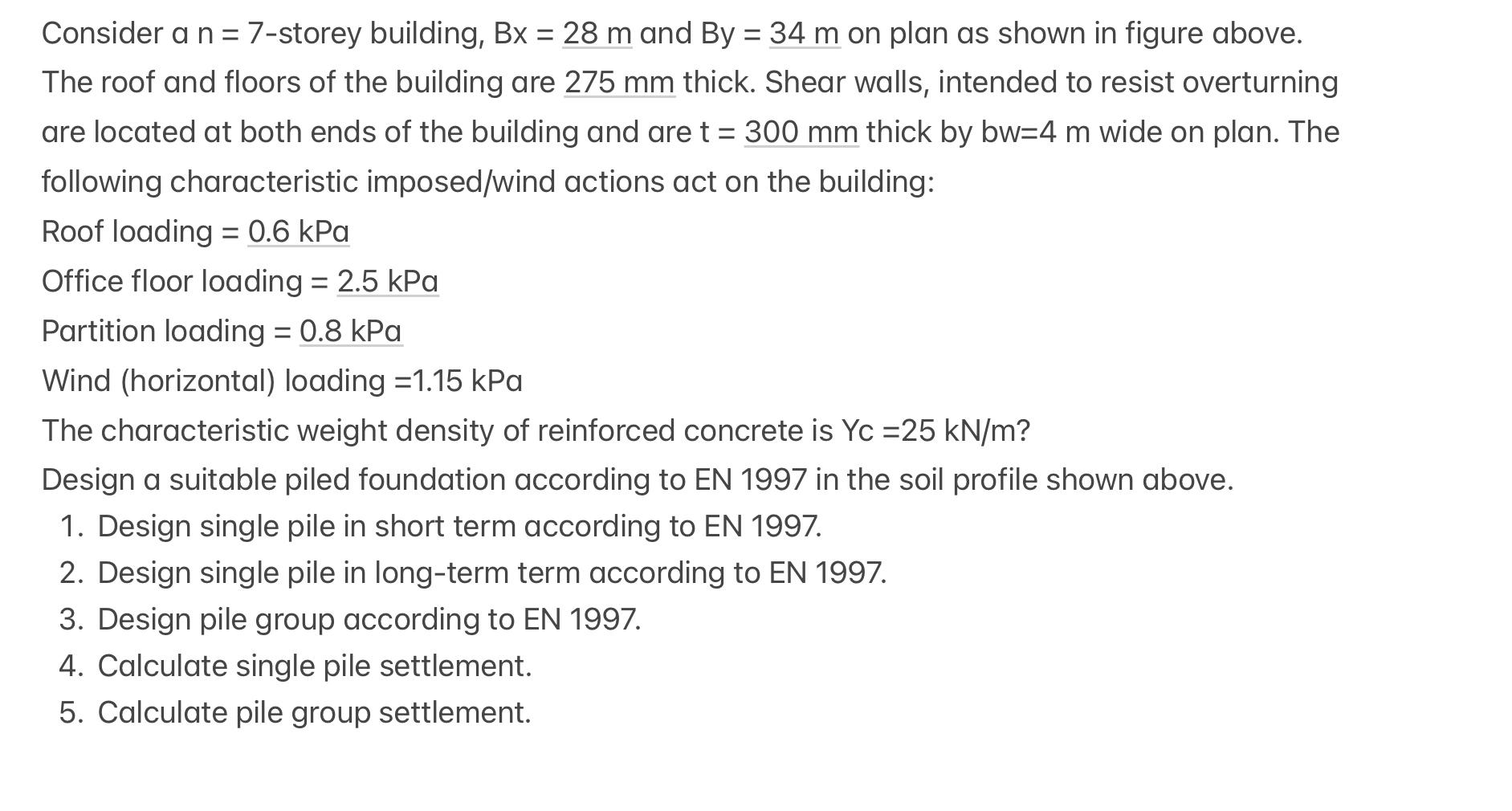 Consider a n = 7 - storey building, B x = 2 8 m