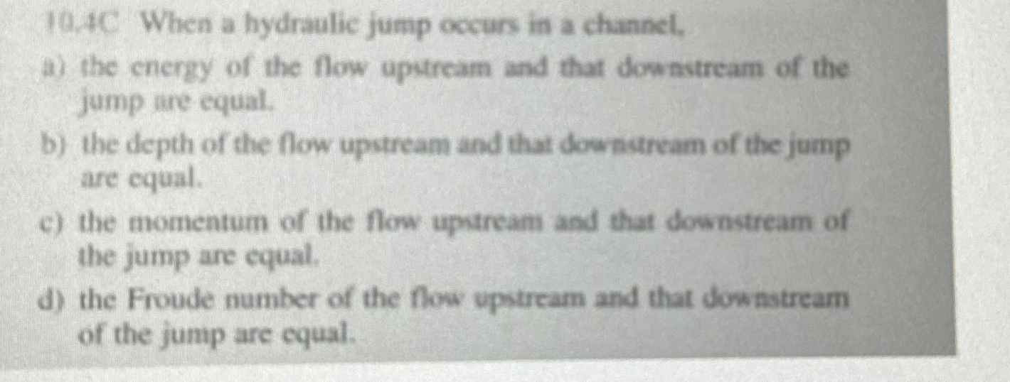 1 0 . 4 C When a hydraulic jump occurs in a