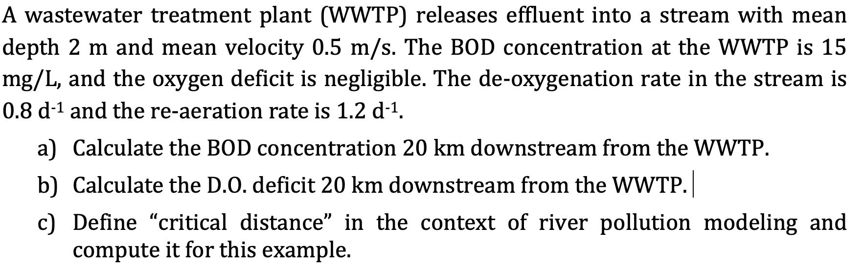 A wastewater treatment plant ( WWTP ) releases