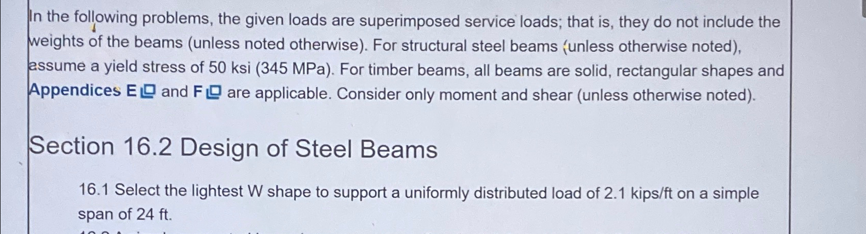 In the following problems, the given loads are