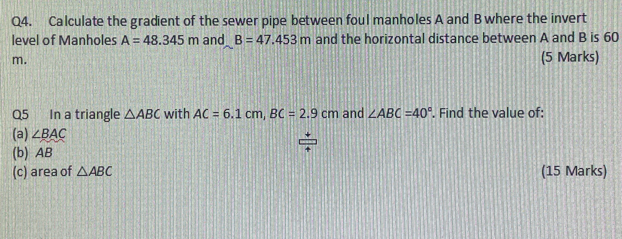 Q 4 . Calculate the gradient of the sewer pipe