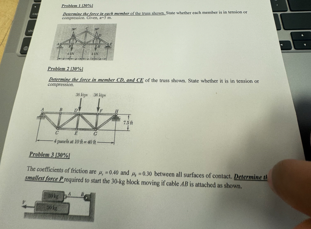 Problem 1 [ 3 0 % ] Determine the force in each