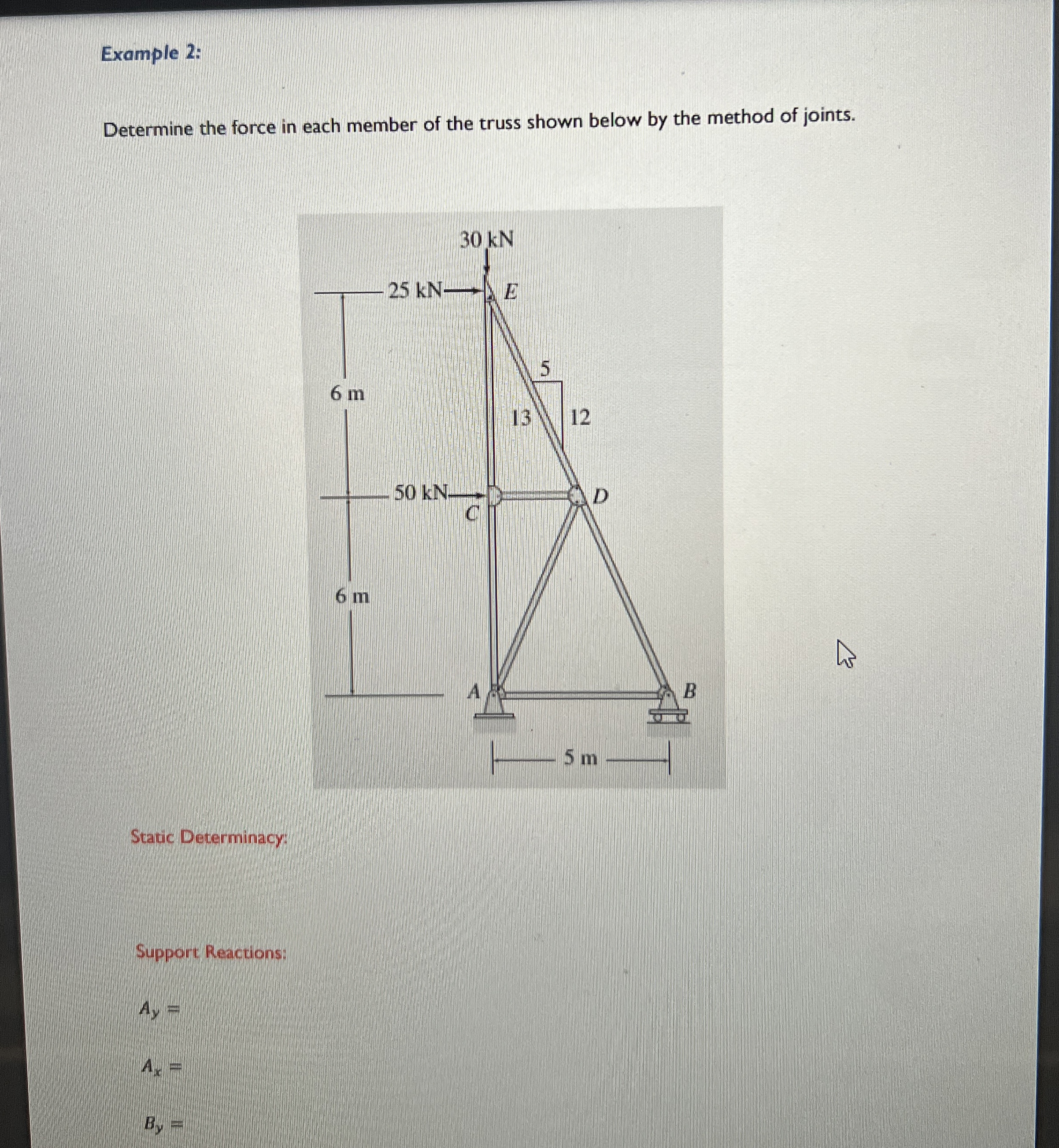 Example 2 : Determine the force in each member of