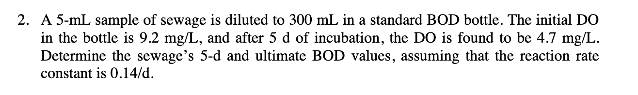 A 5 - m L sample of sewage is diluted to 3 0 0 m