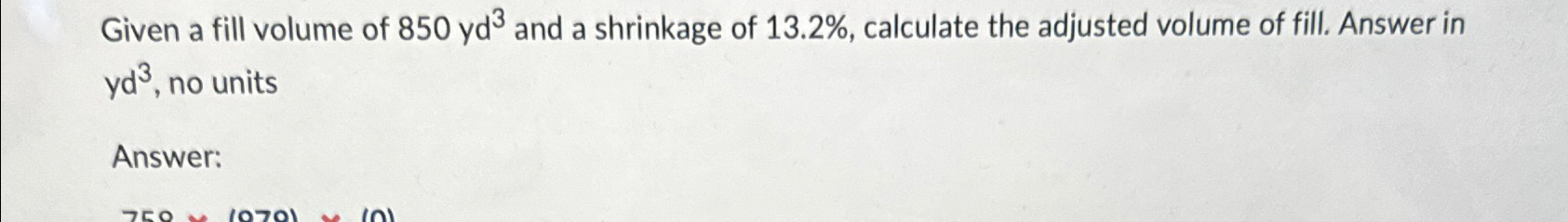 Given a fill volume of 8 5 0 y d 3 and a