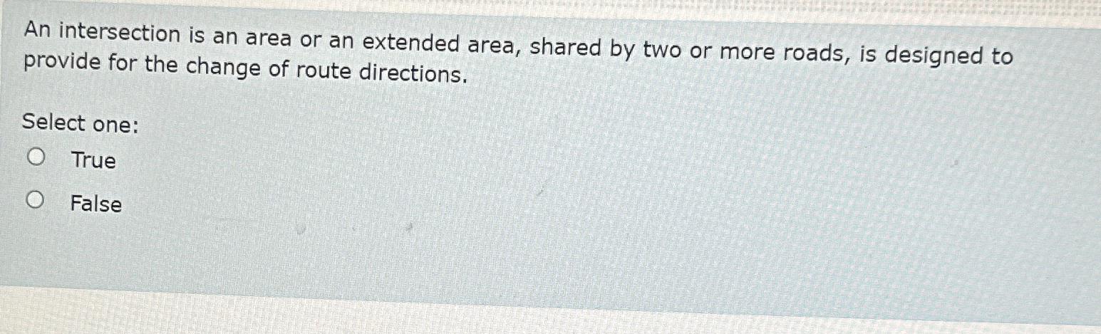 An intersection is an area or an extended area,