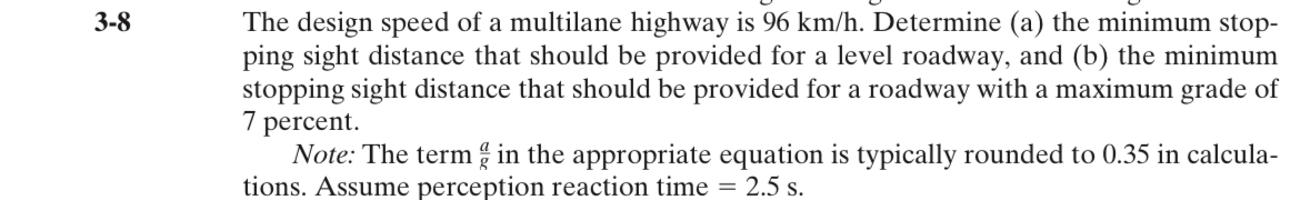 3 - 8 The design speed of a multilane highway is