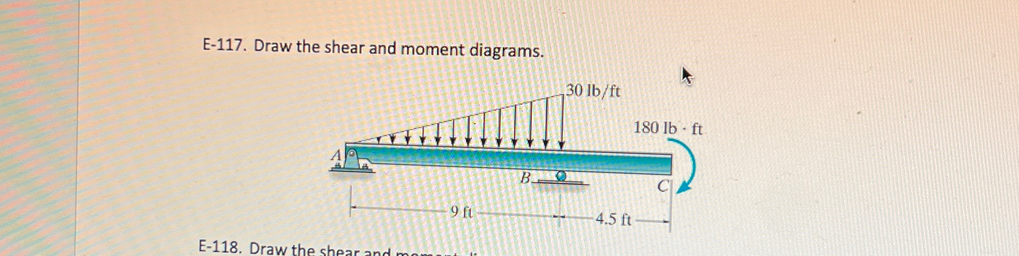 E - 1 1 7 . Draw the shear and moment diagrams.