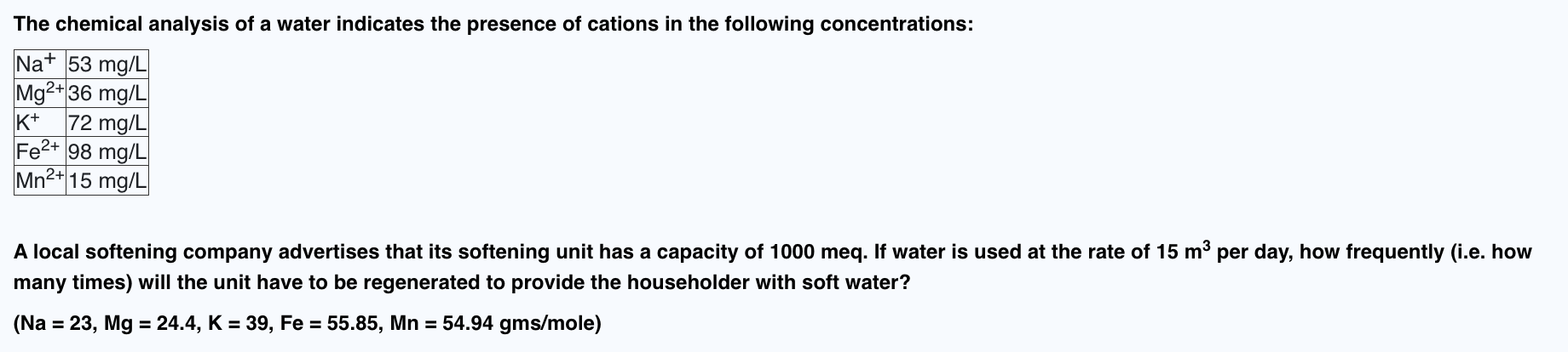 The chemical analysis of a water indicates the