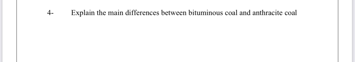 4 - Explain the main differences between