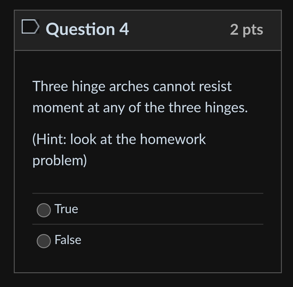 Question 4 Three hinge arches cannot resist
