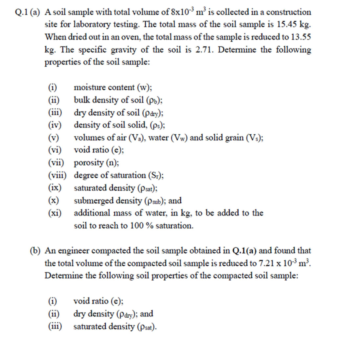 Q . 1 ( a ) A soil sample with total volume of 8