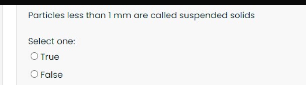 Particles less than 1 mm are called suspended