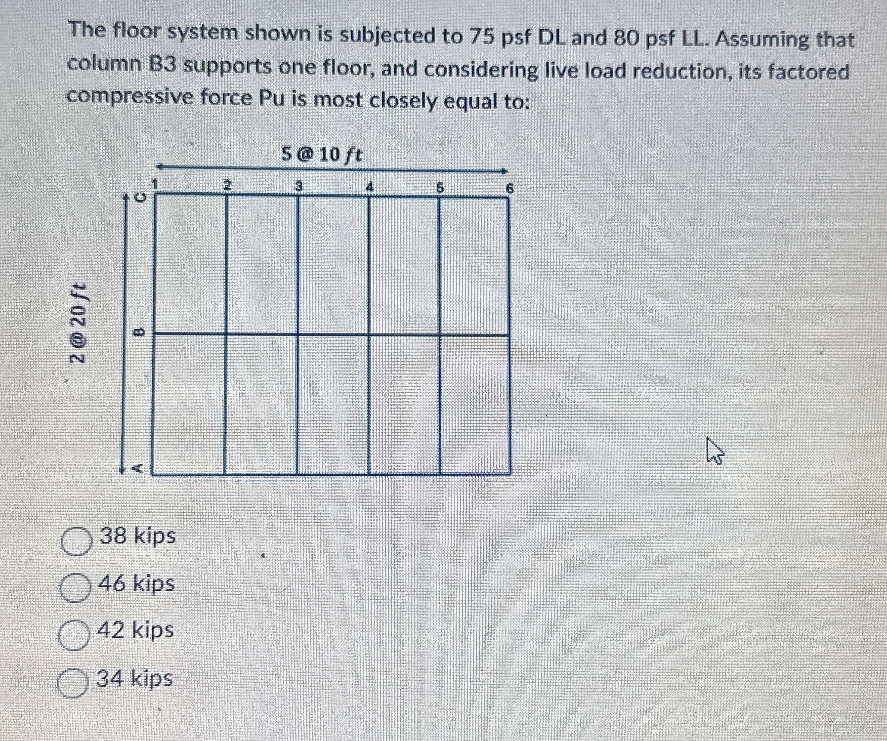 The floor system shown is subjected to 7 5 psf DL